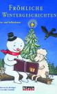 Fröhliche Wintergeschichten - zum Vor- und Selberlesen Fröhliche Wintergeschichten - zum Vor- und Selberlesen